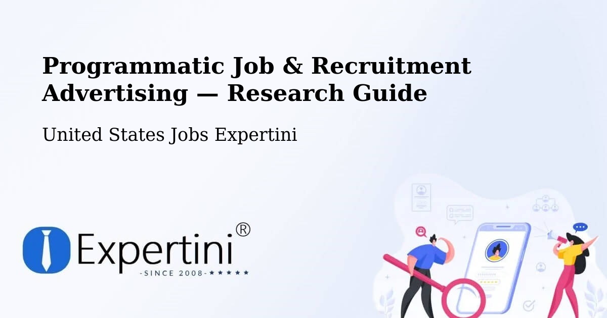 Programmatic Job & Recruitment Advertising — Research Guide – Vail